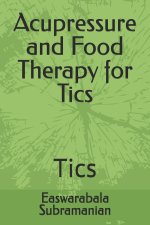 Acupressure and Food Therapy for Tics