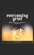 OVERCOMING GRIEF