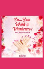 So.... you want a manicure?