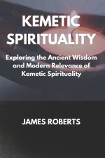 THE KEMETIC SPIRITUALITY
