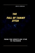 THE FALL OF TAMMY SYTCH