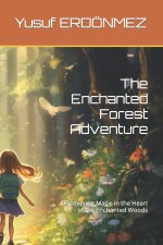 The Enchanted Forest Adventure
