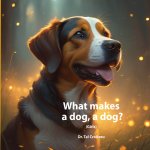 What Makes a Dog, a Dog?