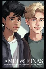 Amir und Jonas Zwischen Freundschaft und Veränderung