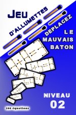 JEU D'ALLUMETTES Déplacez le mauvais baton