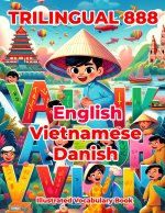 Trilingual 888 English Vietnamese Danish Illustrated Vocabulary Book