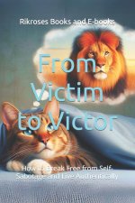 From Victim to Victor