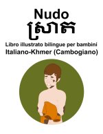 Italiano-Khmer (Cambogiano) Nudo Libro illustrato bilingue per bambini