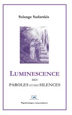 LUMINESCENCE DES PAROLES ET DES SILENCES