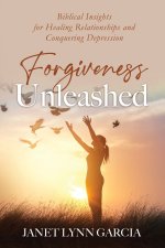 Forgiveness Unleashed