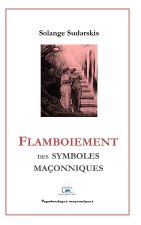 Flamboiement des symboles maçonniques