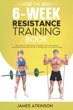 The 6-Week Resistance Training Book
