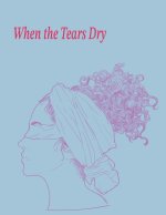 When the Tears Dry