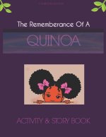 The Rememberance Of A Quinoa