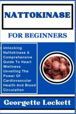 NATTOKINASE FOR BEGINNERS