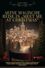 Eine magische Reise in „Meet Me at Christmas