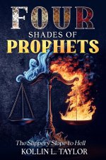 FOUR Shades of Prophets