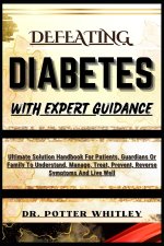 DEFEATING DIABETES WITH EXPERT GUIDANCE