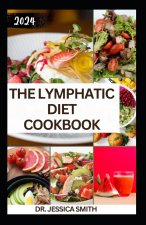 THE LYMPHATIC DIET COOKBOOK