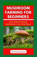 MUSHROOM FARMING FOR BEGINNERS