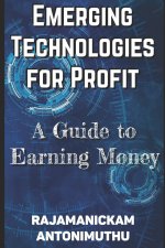 Emerging Technologies for Profit