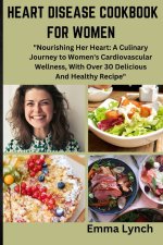 HEART DISEASE COOKBOOK FOR WOMEN