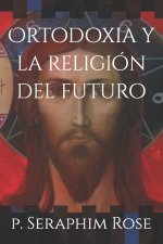 Ortodoxia y la religión del futuro