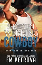 Shotgun Wedding Cowboy