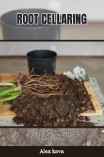 ROOT CELLARING