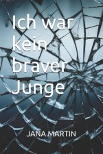 Ich war kein braver Junge