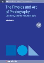 The Physics and Art of Photography, Volume 1
