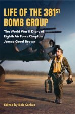 Life of the 381st Bomb Group