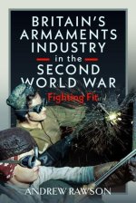 Britain's Munitions Industry in the Second World War