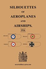 SILHOUETTES OF AEROPLANES AND AIRSHIPS 1916