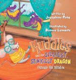 Kuddles and the Silliest, Stinkiest Dragon Outside His Window
