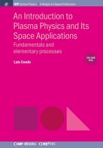 An Introduction to Plasma Physics and Its Space Applications, Volume 1