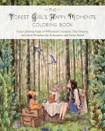 The Forest Girl's Happy Moments Coloring Book