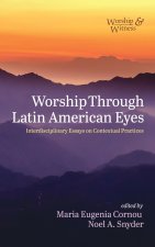 Worship Through Latin American Eyes