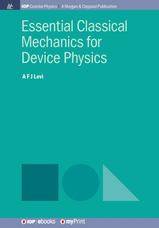 Essential Classical Mechanics for Device Physics