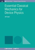 Essential Classical Mechanics for Device Physics