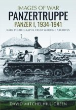 Images of War: Panzertruppe, Panzer I, 1934–1941