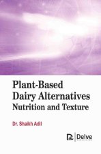 Plant-Based Dairy Alternatives: Nutrition and Texture