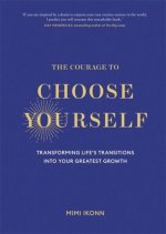 Courage to Choose Yourself