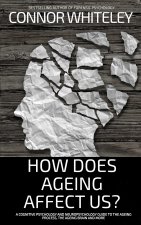 How Does Ageing Affect Us?