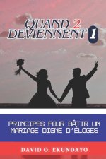 QUAND 2 DEVIENNENT 1