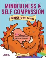 Mindfulness and Self-Compassion Workbook for Kids, Volume 2