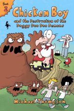 Chicken Boy and the Destruction of the Doggy Doo Doo Demons