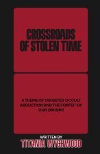 Crossroads of Stolen Time