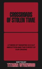 Crossroads of Stolen Time