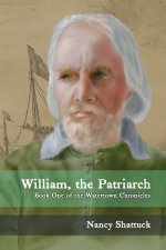 WILLIAM, THE PATRIARCH Book One of The Watertown Chronicles